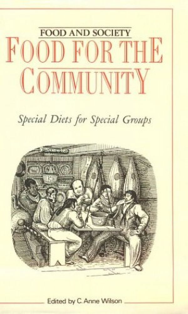 Pre-Owned Food for the Community: Special Diets for Special Groups (Food & Society S.) Hardcover