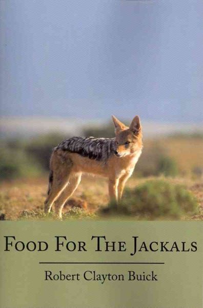 Food for the Jackals (Paperback) by Robert Clayton Buick