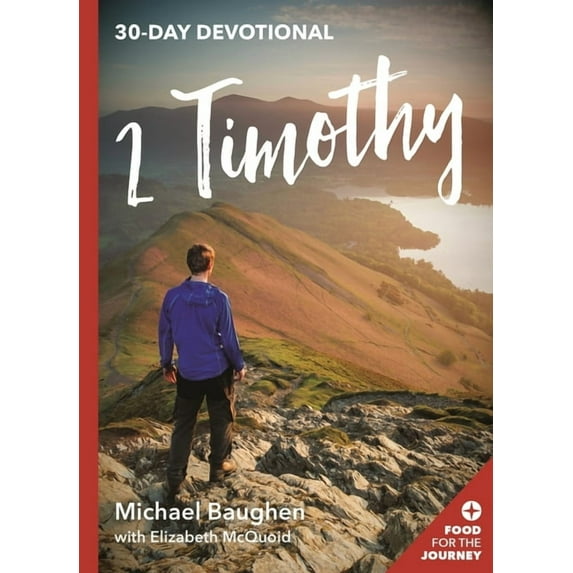 Food for the Journey Keswick Devotionals 2 Timothy: 30-Day Devotional, Book 7, (Paperback)