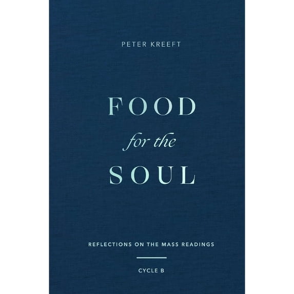Food for the Soul: Reflections on the Mass Readings (Cycle B) Volume 2, (Hardcover)