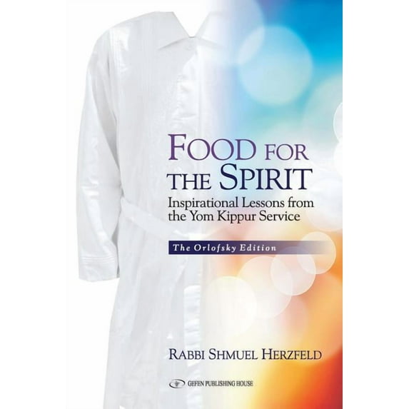 Food for the Spirit: Inspirational Lessons from the Yom Kippur Service (Hardcover)