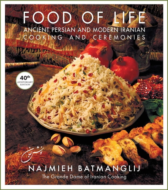 Food of Life: Ancient Persian and Modern Iranian Cooking and Ceremonies, (Hardcover)