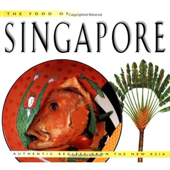 Pre-Owned The Food of Singapore: Authentic Recipes from the Manhattan of the East (Food of Series) (Paperback) 9625930078 9789625930077