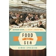 thumbnail image 1 of Food on the Go Food at Sea: Shipboard Cuisine from Ancient to Modern Times, (Paperback), 1 of 1