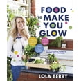 thumbnail image 1 of Food to Make You Glow (Paperback), 1 of 1