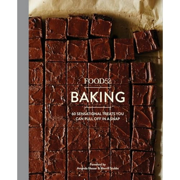 Pre-Owned Food52 Baking: 60 Sensational Treats You Can Pull Off in a Snap (Hardcover) 1607748010 9781607748014