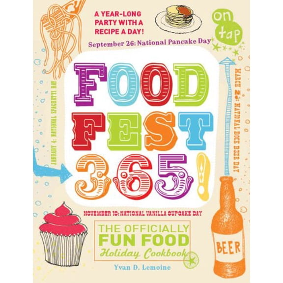 Pre-Owned FoodFest 365!: The Officially Fun Food Holiday Cookbook Paperback