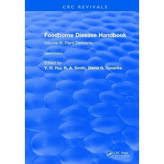 Foodborne Disease Handbook, Second Edition: Volume III: Plant Toxicants, (Hardcover)
