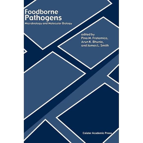 Foodborne Pathogens: Microbiology and Molecular Biology (Hardcover)