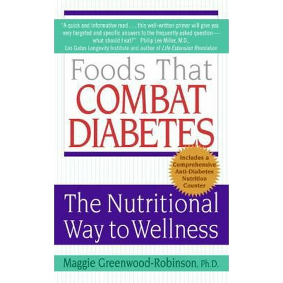 Pre-Owned Foods That Combat Diabetes : The Nutritional Way to Wellness
