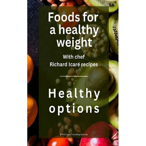 Foods for a healthy weight, (Paperback)
