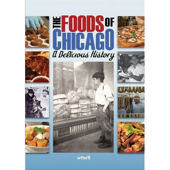 Foods of Chicago: A Delicious History (DVD), WTTW-11 Mod, Documentary