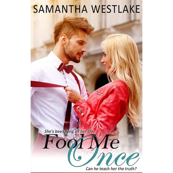 Fool Me Once: A Bad Girl Romance (Paperback)