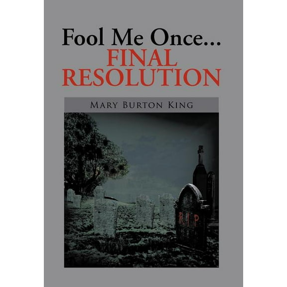 Fool Me Once...Final Resolution (Hardcover)