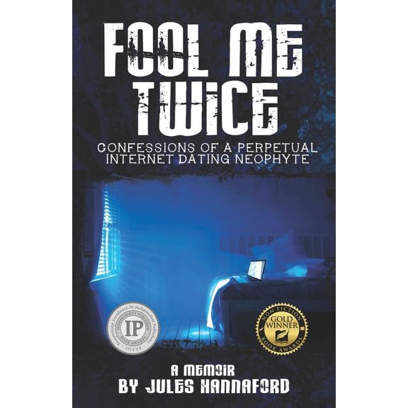 Fool Me Twice: Confessions of a Perpetual Internet Dating Neophyte (Paperback)