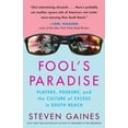 thumbnail image 1 of Fool's Paradise: Players, Poseurs, and the Culture of Excess in South Beach, (Paperback), 1 of 1