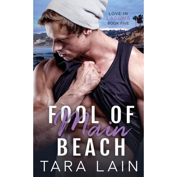 Love in Laguna: Fool of Main Beach: An Opposites-attract, Simple Hero, Must Love Dogs MM Romance (Paperback)