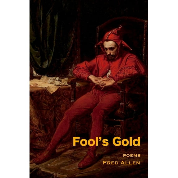 Fool's Gold: Poems, (Paperback)