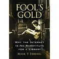 thumbnail image 1 of Pre-Owned Fool's Gold: Why the Internet Is No Substitute for a Library (Paperback) 0786430826 9780786430826, 1 of 1