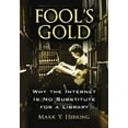 thumbnail image 1 of Fool's Gold: Why the Internet Is No Substitute for a Library (Paperback), 1 of 1