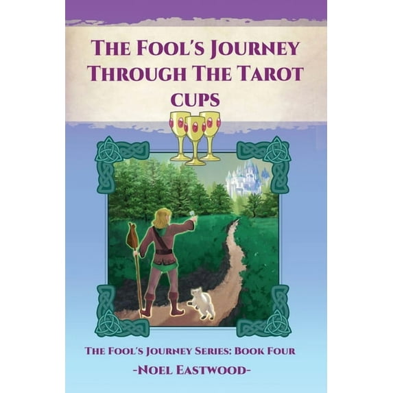 Fool's Journey The Fool's Journey Through The Tarot Cups, Book 4, (Paperback)