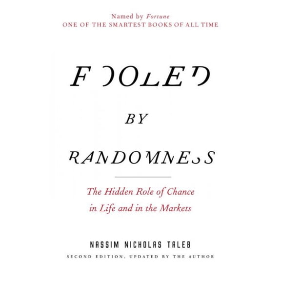 Pre-Owned Fooled by Randomness: The Hidden Role of Chance in Life and in the Markets (Paperback) 0812975219 9780812975215