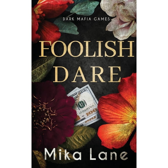 Dirty Mafia Games Foolish Dare, Book 4, (Paperback)