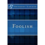 Foolish Foolish Paperback