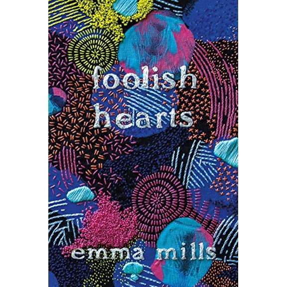 Pre-Owned Foolish Hearts (Hardcover) 1627799370 9781627799379