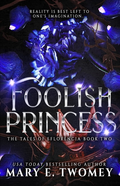 The Tales of Eflorencia Foolish Princess, Book 2, (Paperback)
