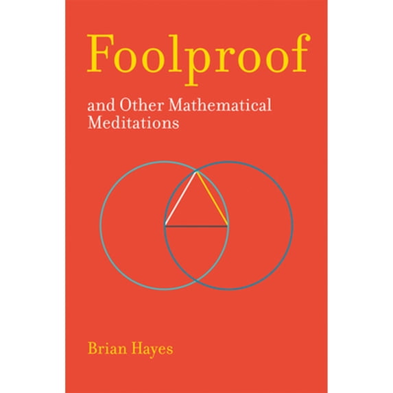 Pre-Owned Foolproof, and Other Mathematical Meditations (Paperback) 0262536072 9780262536073