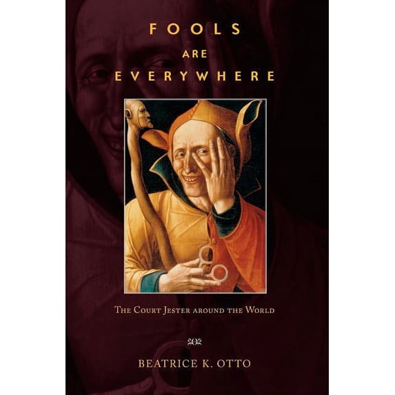 Fools Are Everywhere : The Court Jester around the World (Paperback)