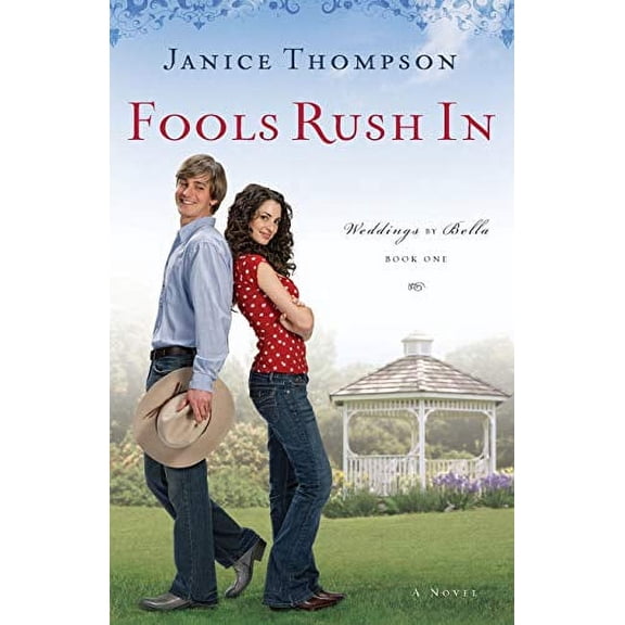Pre-Owned Fools Rush In: A Novel: 1 (Weddings by Bella) Paperback