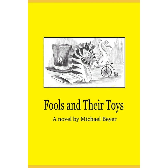 Fools and Their Toys (Paperback)