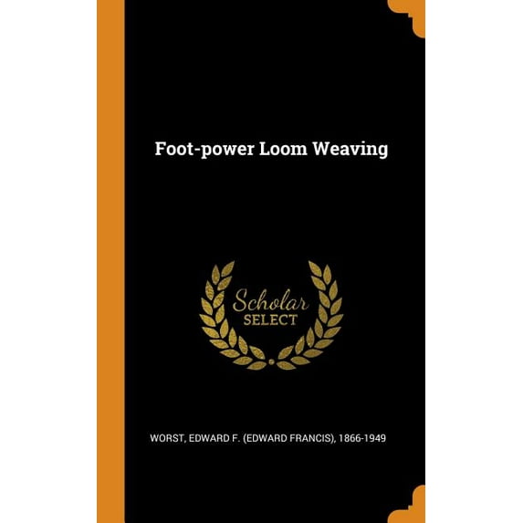 Foot-Power Loom Weaving (Hardcover)