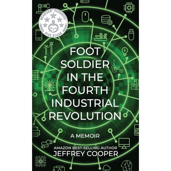 Foot Soldier in the Fourth Industrial Revolution: A Memoir (Paperback)
