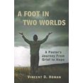thumbnail image 1 of Foot in Two Worlds : A Pastor's Journey from Grief to Hope, 1 of 2