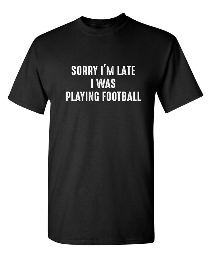 Football Behind Time Humor Graphic Super Soft Ring Spun Funny T Shirt 