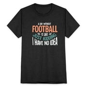 Football Funny American Sports Fantasy Love Team Unisex Tri Blend T-Shirt
