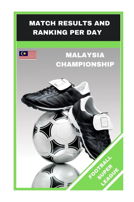 Football Games: Football Super League : Match Results and Ranking Per Day (Series #95) (Paperback)