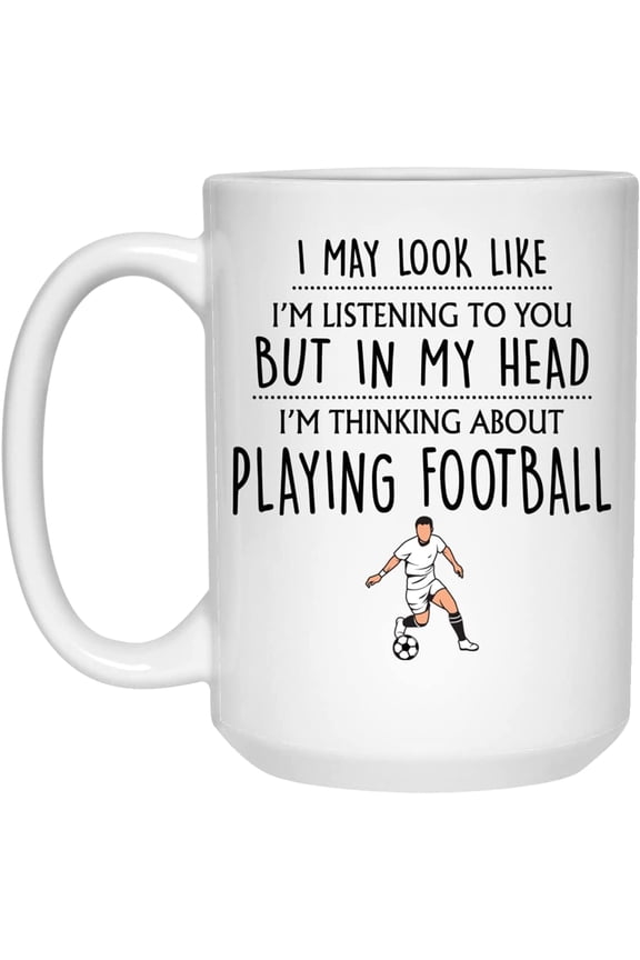 Football Gift, Football Mug, Funny Football Gifts For Men, Him, Boyfriend, Dad, Footballing Gifts, Gift For Footballers, Playing Football 15oz