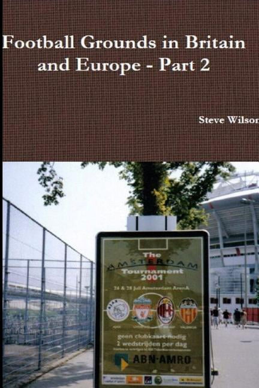 Football Grounds in Britain and Europe - Part 2, (Paperback)