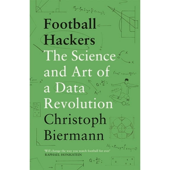 Pre-Owned Football Hackers: The Science and Art of a Data Revolution (Paperback) 1788702050 9781788702058