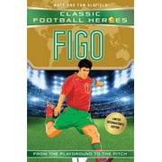 Football Heroes - International Editions: Figo : Classic Football Heroes - Limited International Edition (Paperback)