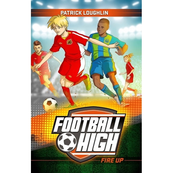 Football High: Fire Up (Series #2) (Paperback)