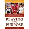 thumbnail image 1 of Pre-Owned Playing With Purpose: Inside the Lives and Faith of the NFL's Most Intriguing Personalities - Jared Allen, Colin Kaepernick, Drew Brees, and Others (Hardcover) 1620298201 9781620298206, 1 of 1