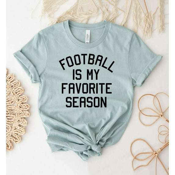 Football Is My Favorite Season T-shirt Shirt Team Tee Mama Top Gift Shirts Dad Fan Funny Husband Fathers Day