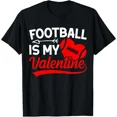 thumbnail image 1 of Football Is My Valentine - American Football T-Shirt, 1 of 6