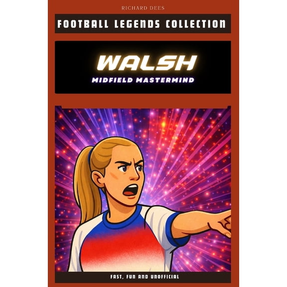Football Legends Collection Keira Walsh: England's Midfield Mastermind, (Paperback)