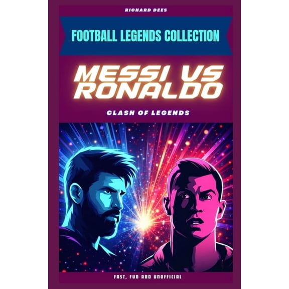 Football Legends Collection Messi vs Ronaldo: Clash of Legends, (Paperback)